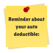 Yellow sticky note icon with that reads “reminder about your auto deductible”