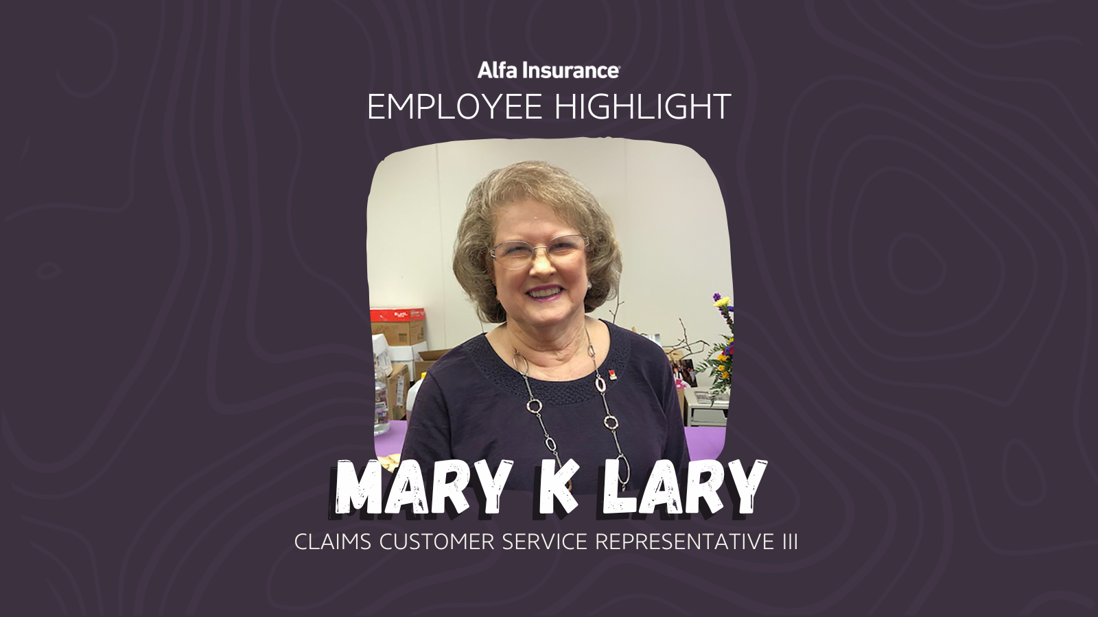 Image of Mary K Lary, Claims Customer Service Representative 3.